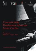 [Concerti della Fondazione Musicale Santa Cecilia]