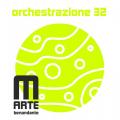 [Orchestrazione N.32 - M.arte Benandante]