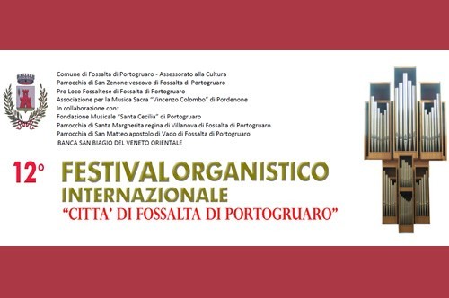 [12° Festival Organistico Internazionale Città di Fossalta di Portogruaro - Programma]