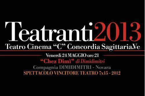 [Teatranti 2013 - Chez Dimì - Chez Dimì]