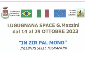 [A Lugugnana inizia “In zir pal mond”. Incontri sull’emigrazione]