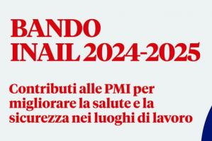 [Pubblicato il nuovo bando Inail 2024-2025 per investimenti in salute e sicurezza nei luoghi di lavoro]