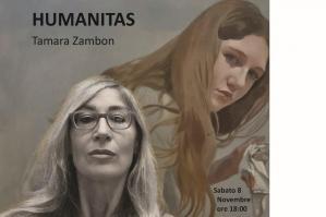 [“HUMANITAS”, mostra d'arte di Tamara Zambon]